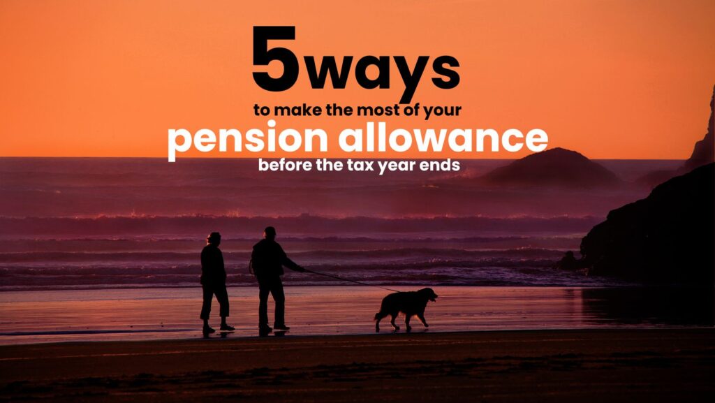 'pension allowance' written over the top of an orange sunset with silhouettes of a couple and a dog walking on the beach