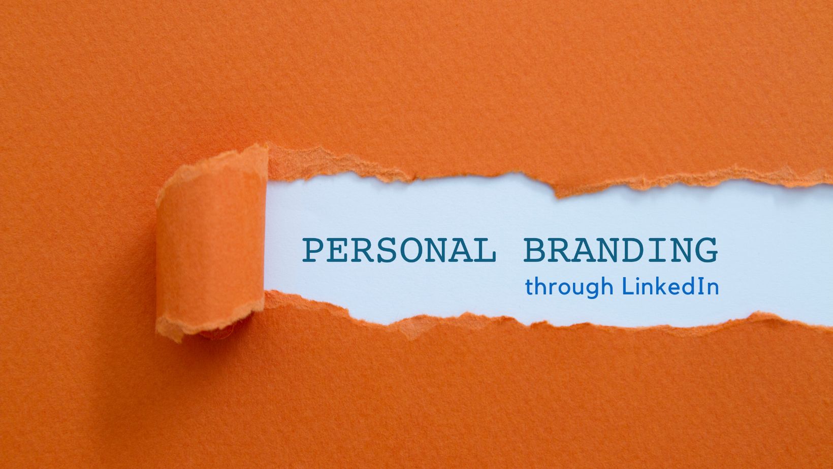 'Personal Branding through LinkedIn' written over a piece of ripped orange paper for a blog post from Companion Accountancy